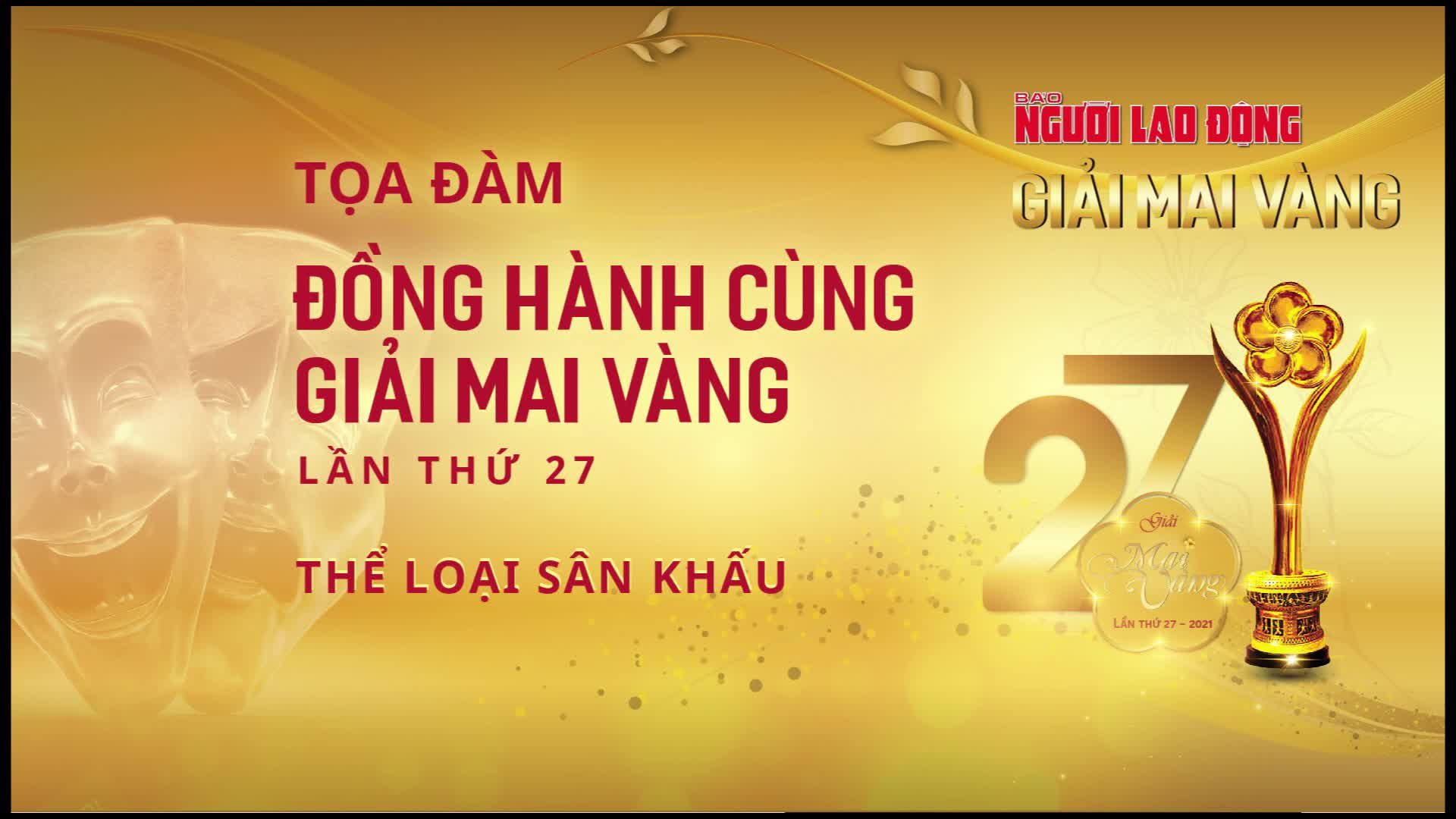 Đồng hành cùng Giải Mai Vàng lần 27-2021:Thể loại sân khấu