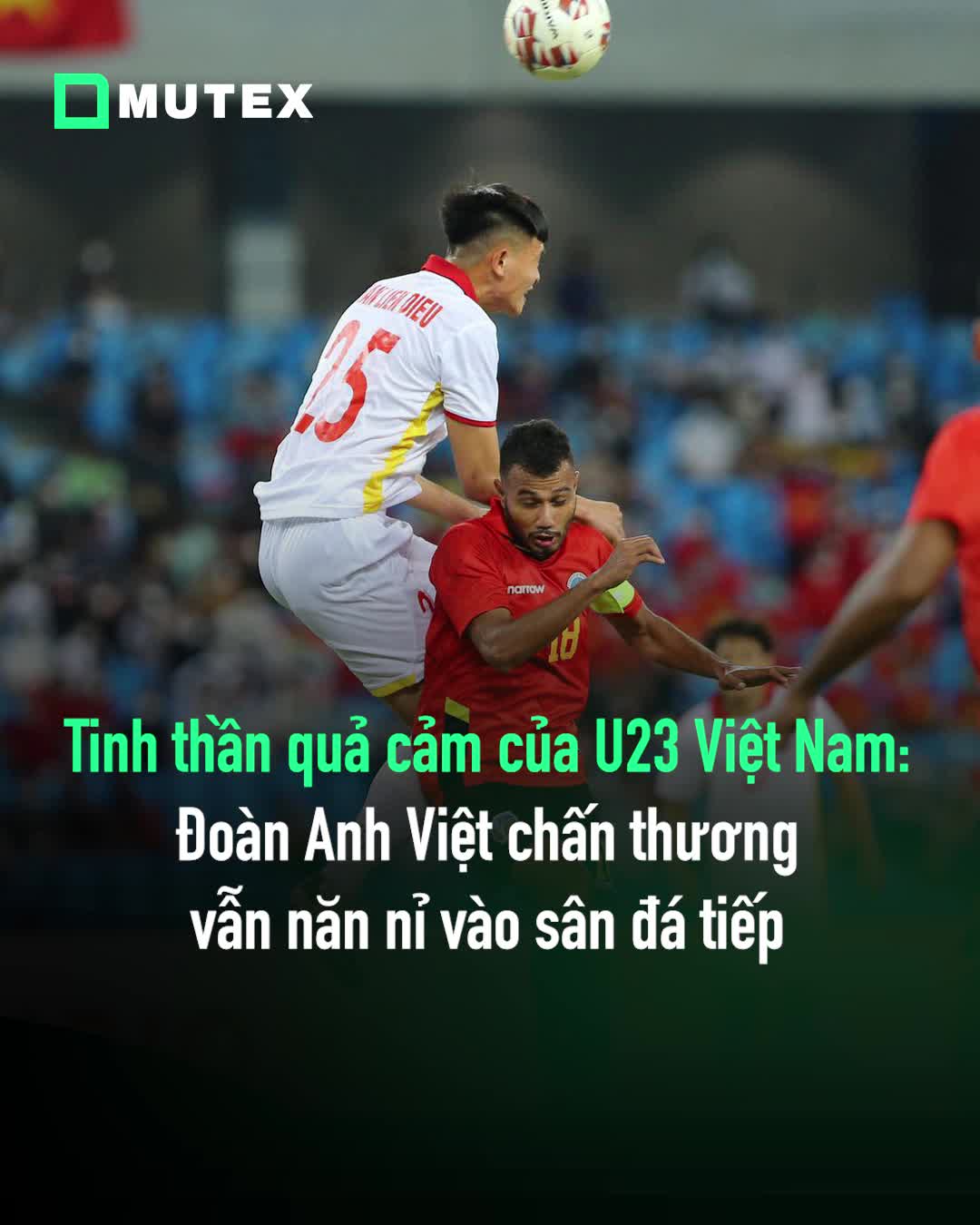 Tinh thần quả cảm của U23 Việt Nam: Đoàn Anh Việt chấn thương vẫn năn nỉ vào sân đá tiếp