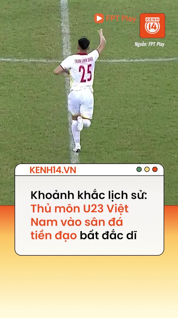 Khoảnh khắc lịch sử: Thủ môn U23 Việt Nam vào sân đá tiền đạo bất đắc dĩ