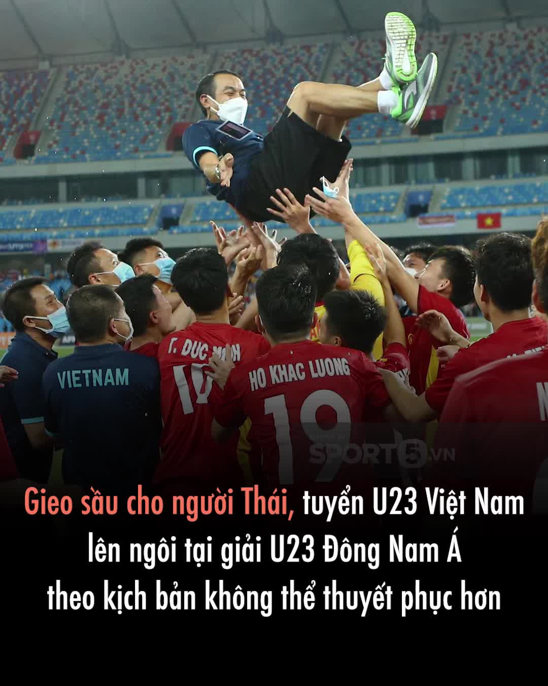 Gieo sầu cho người Thái, tuyển U23 Việt Nam lên ngôi tại giải U23 Đông Nam Á theo kịch bản không thể thuyết phục hơn