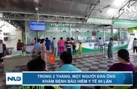 Trong 2 tháng, một người đàn ông khám bệnh bảo hiểm y tế... 80 lần!