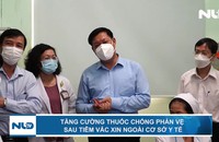 Tăng cường thuốc chống phản vệ sau tiêm vắc xin ngoài cơ sở y tế