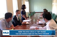 Kiểm tra khu cách ly tập trung tại các khách sạn có thu phí ở TP HCM