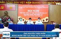 Ông Nguyễn Thiện Nhân: Mong muốn tiếp tục phục vụ TP HCM và đất nước
