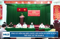 Ứng cử viên đại biểu Quốc hội khóa XV đơn vị số 8 tiếp xúc cử tri quận 6