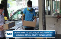 Chương trình “Tổ quốc cần, cả nước chung tay” nhận đóng góp của Công ty Thiên An Biotech
