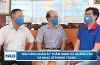 “Mai vàng nhân ái” thăm Nhà giáo Nhân dân Hà Quang Văn và nhạc sĩ Phùng Trọng