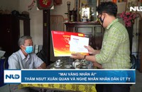 “Mai Vàng nhân ái” thăm NSƯT Xuân Quan và Nghệ nhân Nhân dân Út Tỵ
