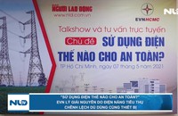 Sử dụng điện thế nào cho an toàn?: EVN lý giải nguyên do điện năng tiêu thụ chênh lệch dù dùng cùng thiết bị