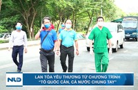 Lan tỏa yêu thương từ Chương trình “Tổ quốc cần, cả nước chung tay”