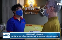 Mai Vàng nhân ái thăm nghệ sĩ Xuân Hiểu và NGƯT Nguyễn Văn Phúc