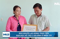 Báo Người Lao Động trao tiền bạn đọc hỗ trợ 3 gia đình ở Miền Tây