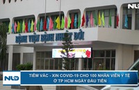 Tiêm vắc-xin Covid-19 cho 100 nhân viên y tế ở TP HCM