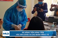 Đà Nẵng tiêm vắc-xin Covid-19 cho nhân viên y tế