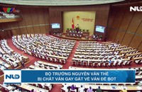Bộ trưởng Nguyễn Văn Thể bị chất vấn gay gắt về vấn đề BOT