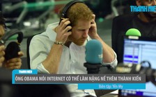 Ông Obama nói mạng Internet có thể làm thành kiến thêm nặng nề