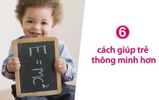 Sáu cách bố mẹ có thể làm để giúp con thông minh hơn