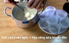 Tự làm váng sữa tại nhà vừa ngon vừa sạch