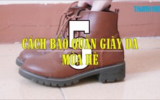 5 cách bảo quản giày da mùa hè