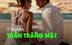 Nguồn gốc phong tục tuần trăng mật