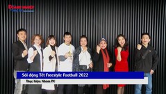 Sôi động Tết Freestyle Football 2022