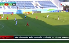 Cầm hòa U23 Hàn Quốc, U23 Việt Nam tràn trề cơ hội ghi tên vào tứ kết