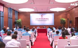 Đại biểu Đại hội XII Công đoàn Việt Nam thảo luận tại 12 trung tâm