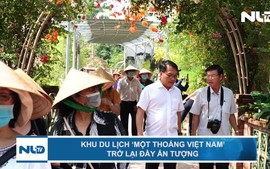 Khu du lịch ‘Một thoáng Việt Nam’ trở lại đầy ấn tượng