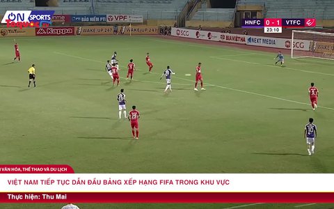 Việt Nam tiếp tục dẫn đấu bảng xếp hạng FIFA trong khu vực