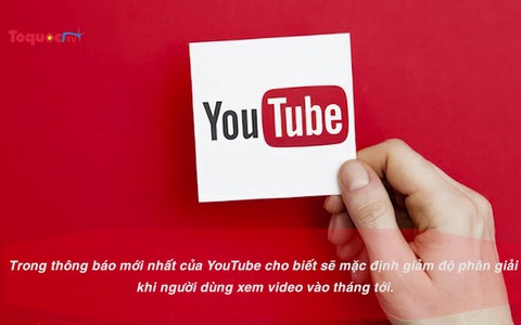 YouTube giảm độ phân giải mặc định của video xuống 480p
