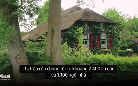 Lạc lối trong "thị trấn cổ tích" không đường, không xe ở Hà Lan