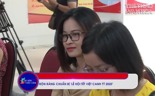 Rộn ràng chuẩn bị “Lễ Hội Tết Việt Canh Tý 2020”